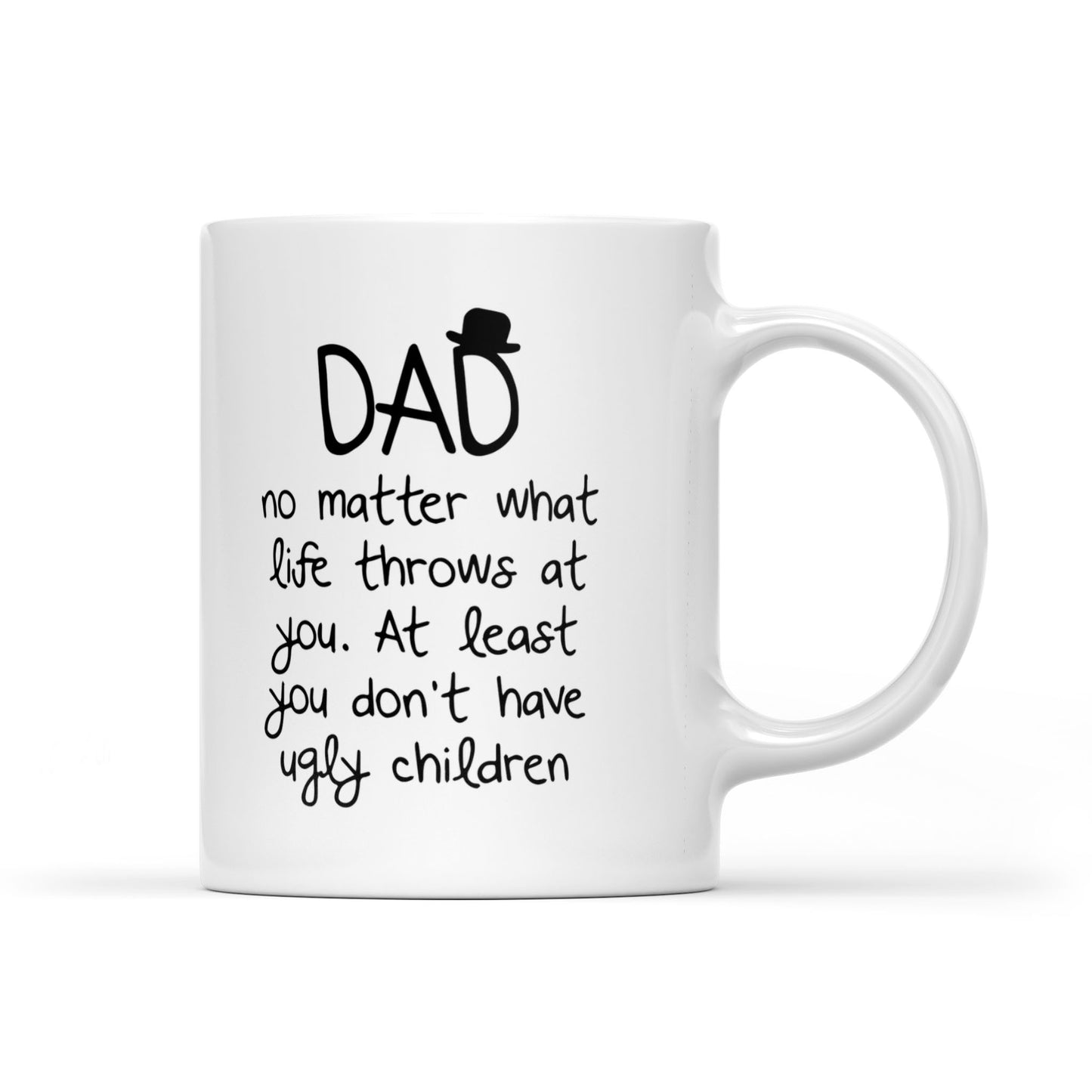 White Mug Dad No Matter What Life Throws At You