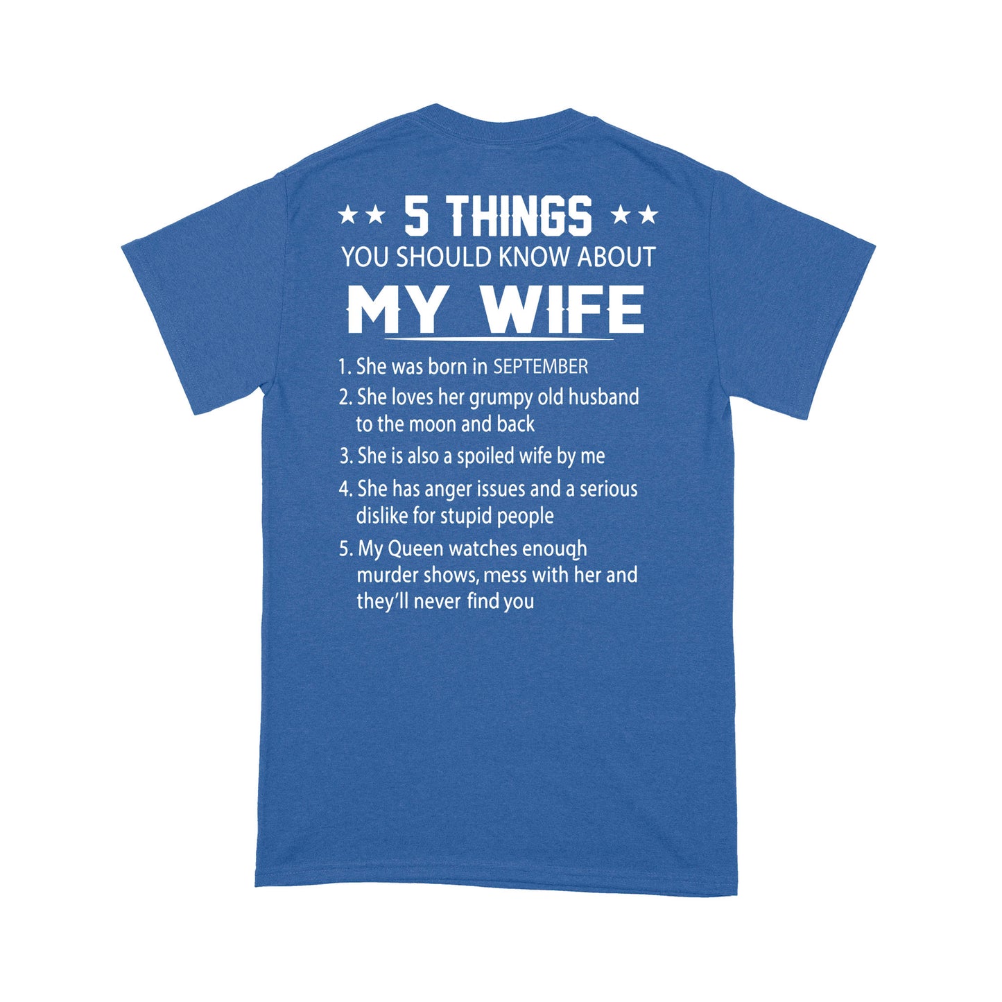 5 Things You Should Know About My Wife Standard T-Shirt Back Print Personalized Tee