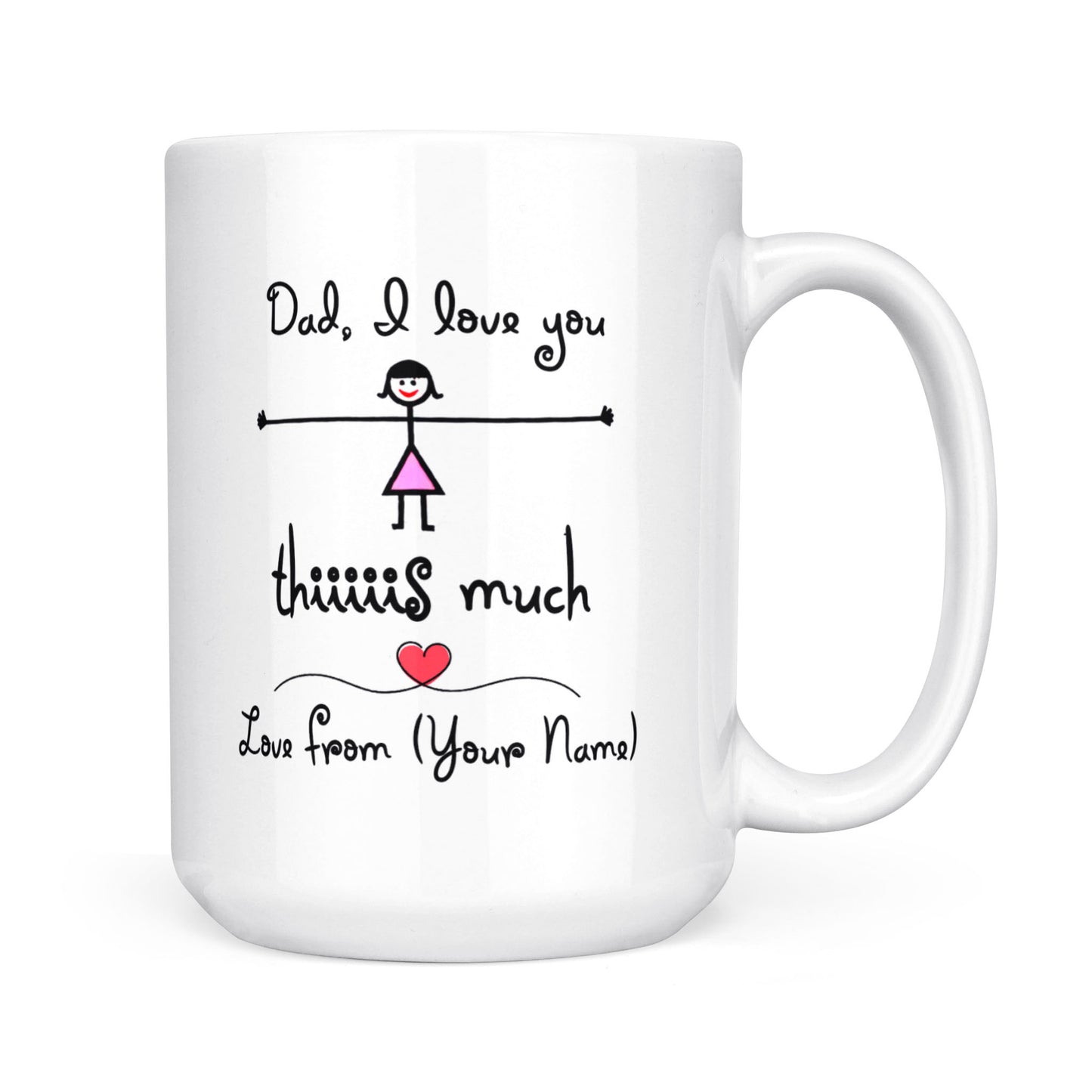 Best Gift For Dad Custom Name White Mug I Love You This Much