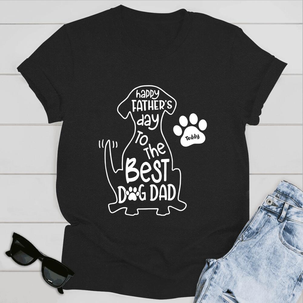 To The Best Dog Dad - The Best Personalized Gift For Father's Day