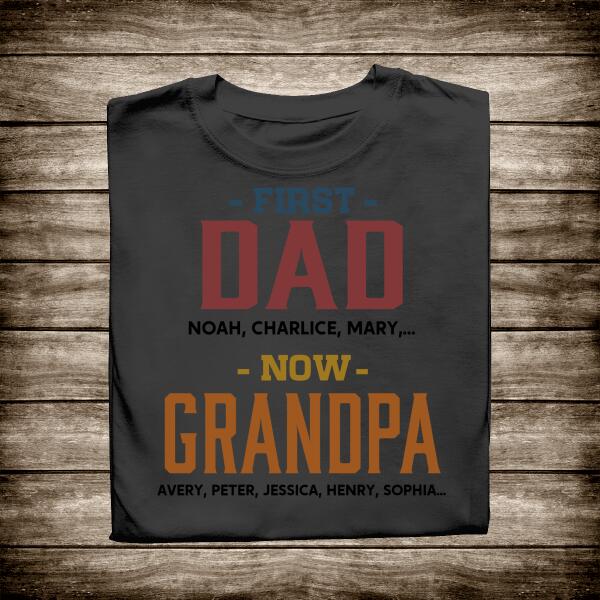 First Dad Now Grandpa Personalized T-shirt Father's Day Gift