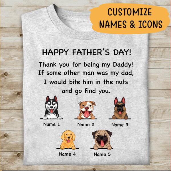 Thanks For Being My Daddy Personalized T-shirt Amazing Gift For Father Dad Papa