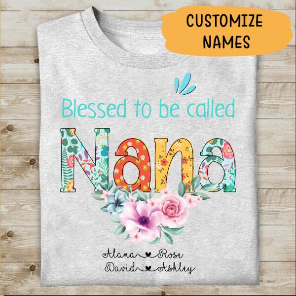 Blessed To Be Called Nana Grandkids Name Personalized T-Shirt, Gift For Grandma and Grandkids