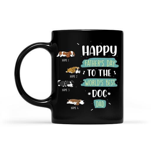 Happy Father's Day To The World's Best Dog Dad Personalized Mug