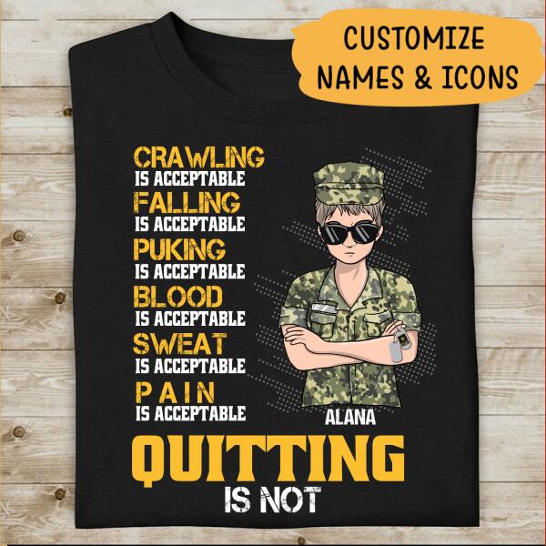 Crawling Is Acceptable Falling Pucking Blood Sweat Pain Is Acceptable Personalized T-shirt For Woman Veteran Mom Mama Grandma
