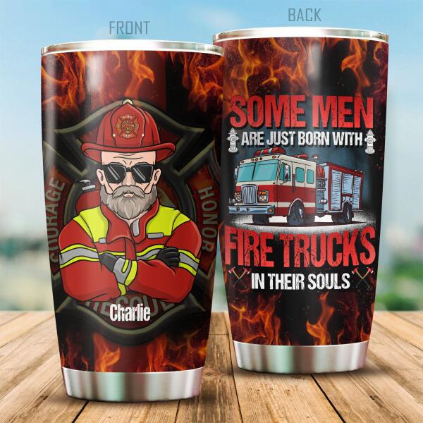 Some Men Are Just Born With Fire Trucks In Their Soul Personalized Tumbler Special Gift For Dad Papa Grandpa