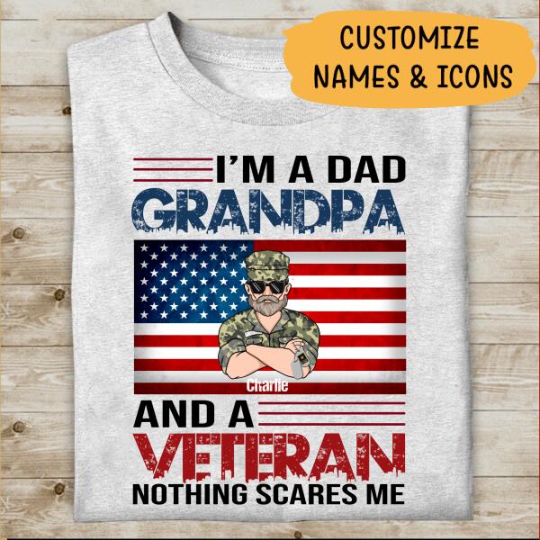 I'm A Dad Grandpa And A Veteran NOthing Scares Me Personalized T-shirt FOr Papa Dad Grandpa