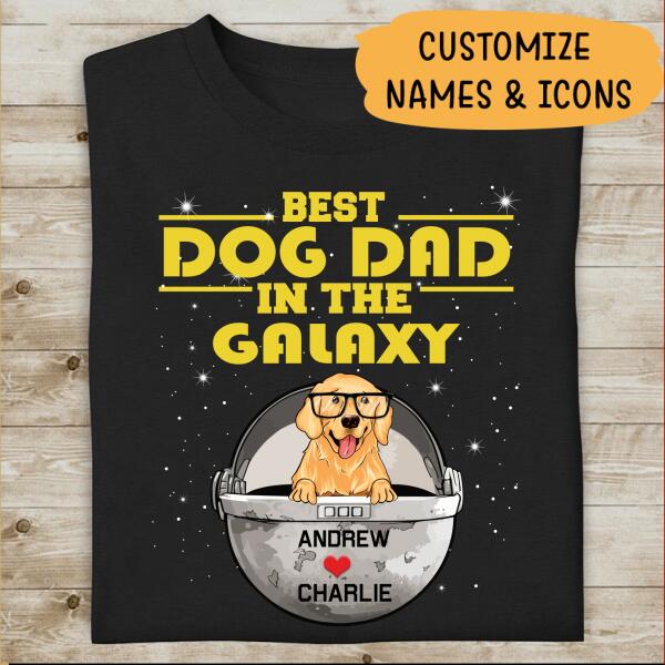 Best Dog Dad In The Galaxy Personalized T-Shirt, Best Gifts For Dog Lovers