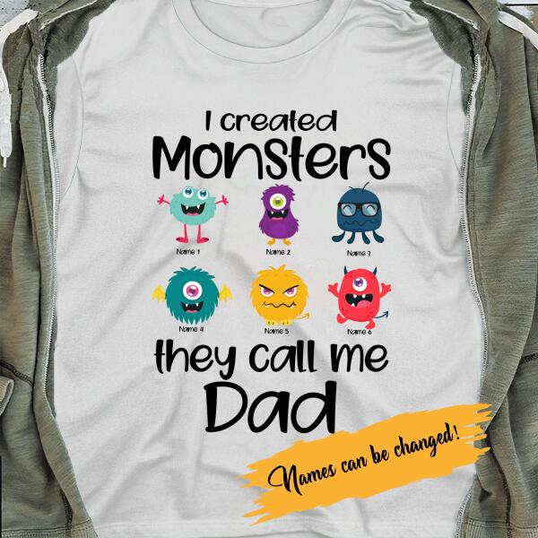 I Created Monsters, They Called Me Dad Personalized T-Shirt