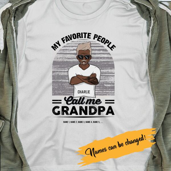 Personalized T-shirt My Favorite People Call Me Grandpa Ver 02- Amazing gift for Father's day