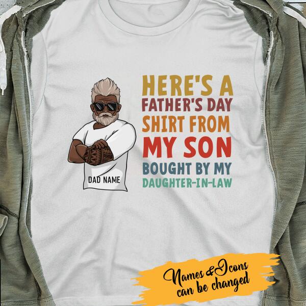 Here's A Father's Day Shirt From My Son Bought By My Daughter In Law Personalized T-Shirt