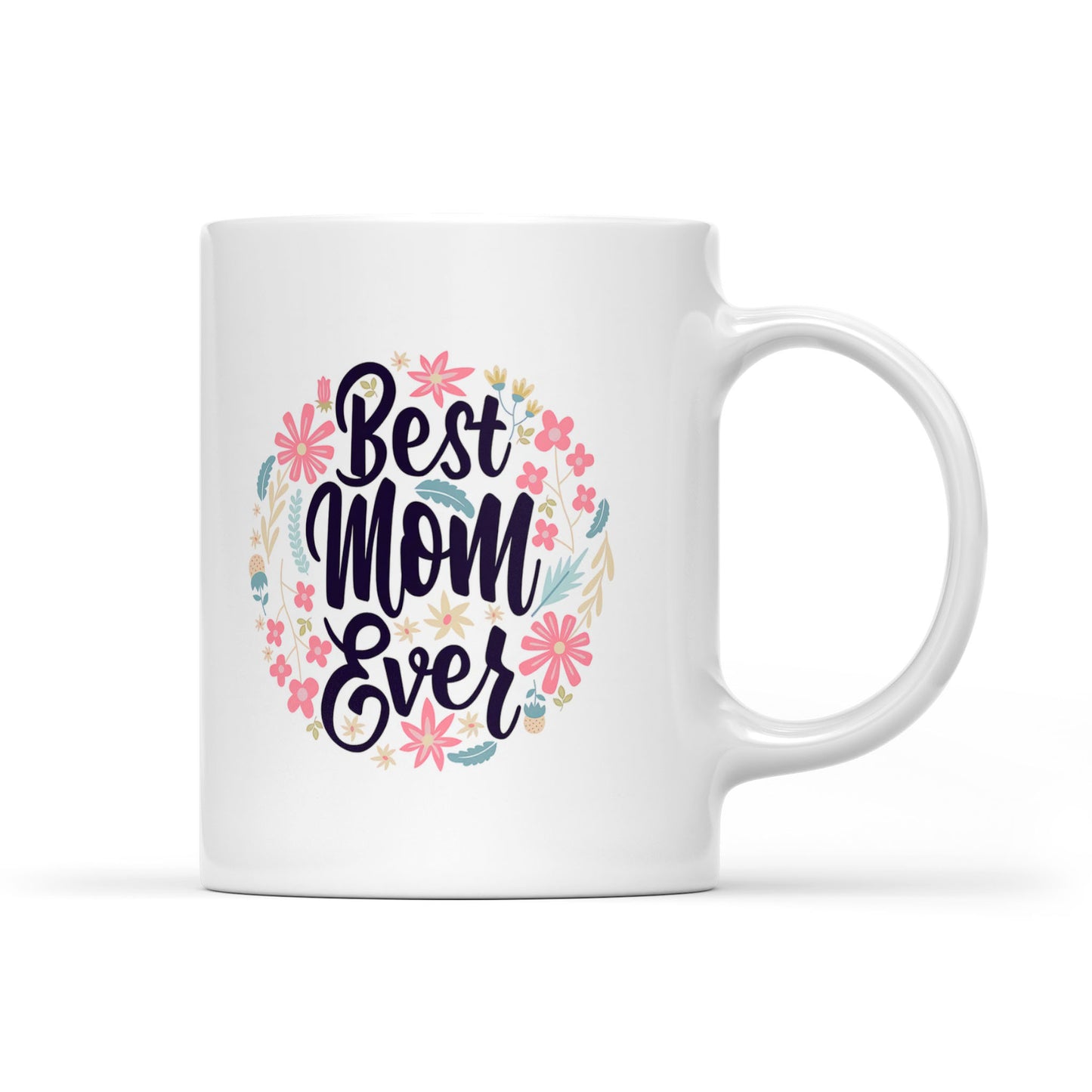 Best Gift For Mother White Mug Best Mom Ever