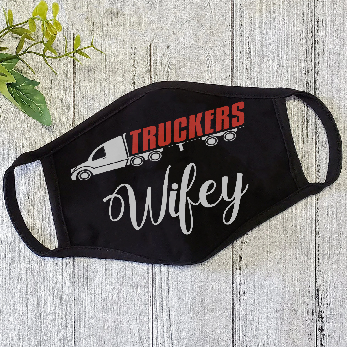 Trucker Wife Face Mask DL - Best Gift for Valentine