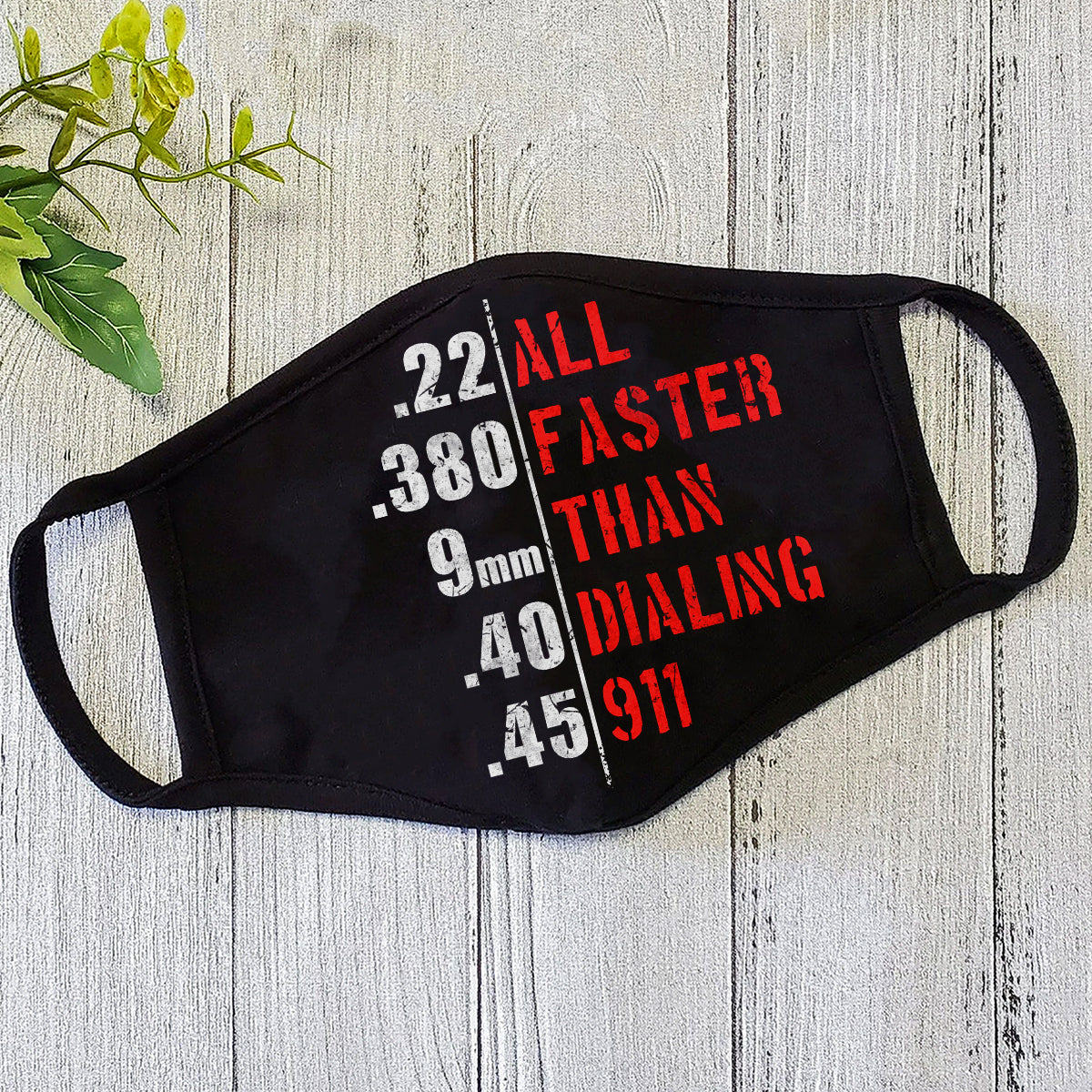 All Faster Than Dialing 911 Face Mask TA