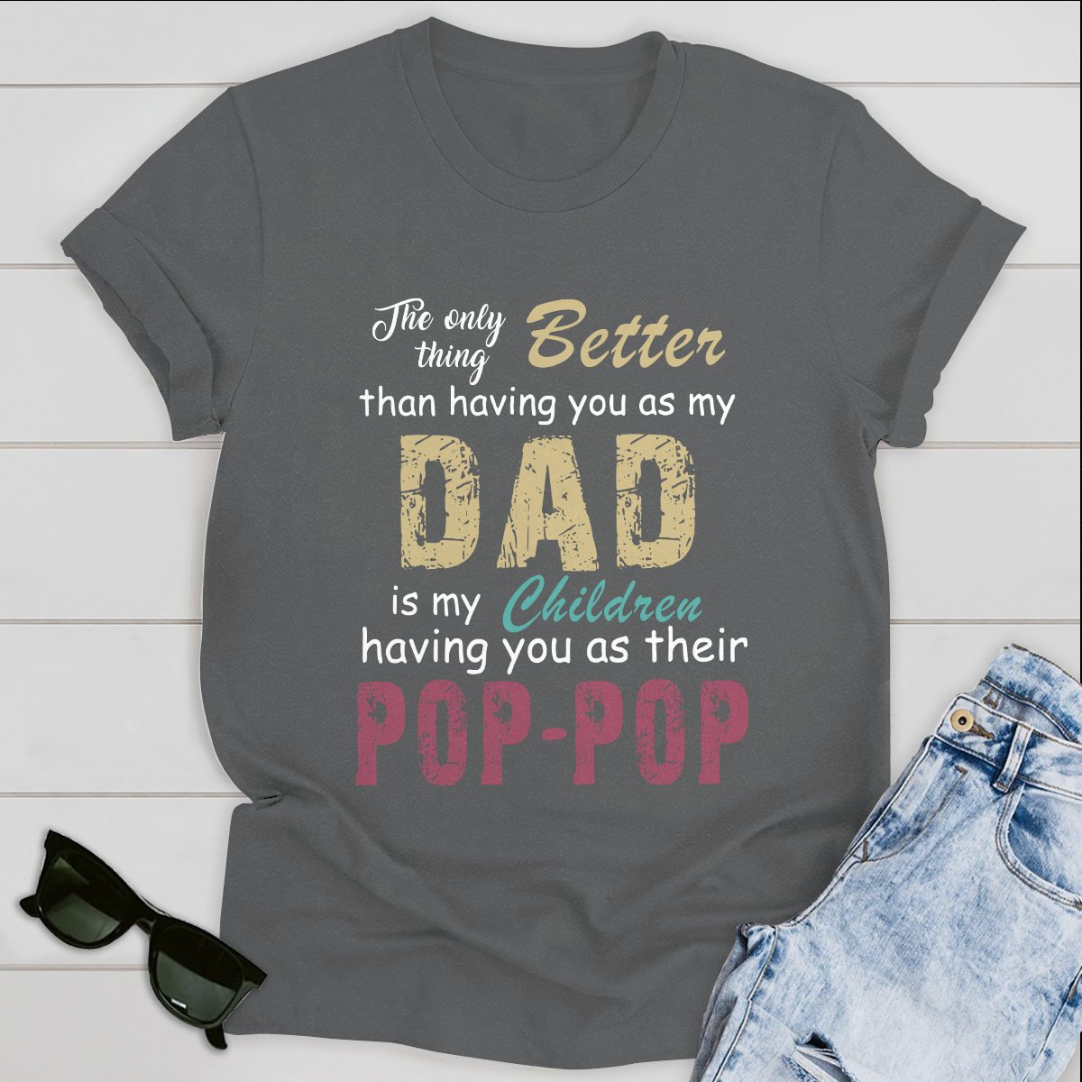 Best Gifts For Dad T-shirt Father's Day Having You As Their Pop Pop