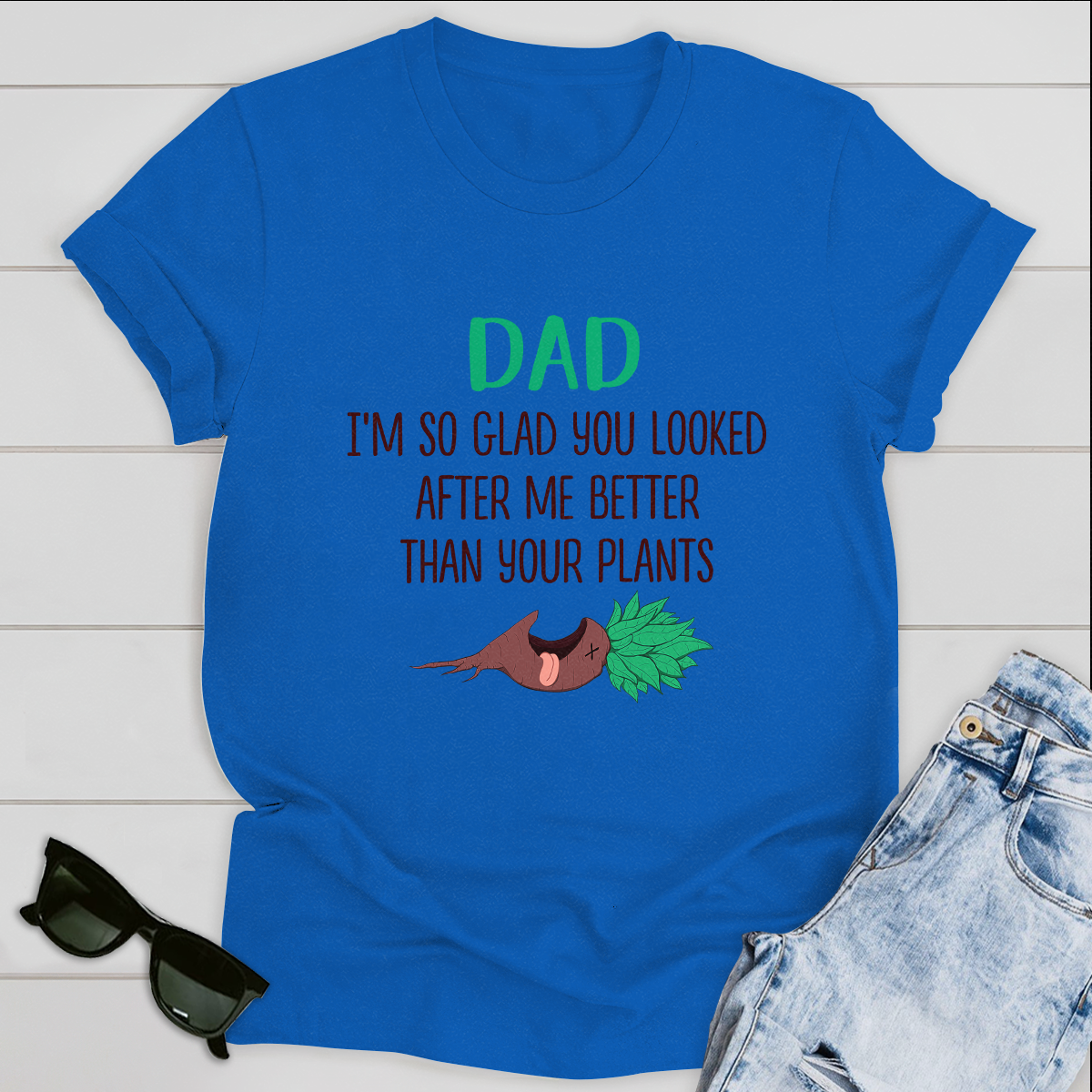 I'm So Glad You Looked After Me Best Gifts For Dad T-shirt Father's Day