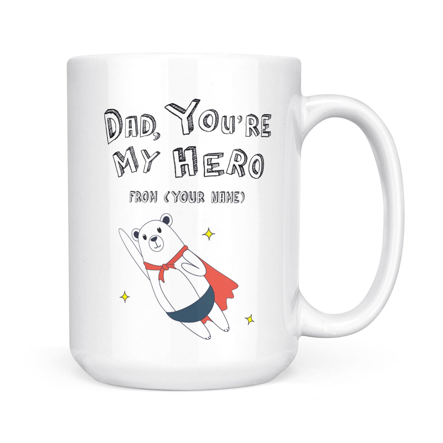 Best Gift For Dad Personalized White Mug You Are My Hero