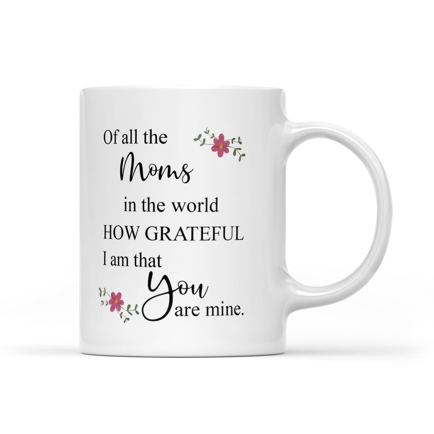 Best Gift For Mother White Mug You Are Mine