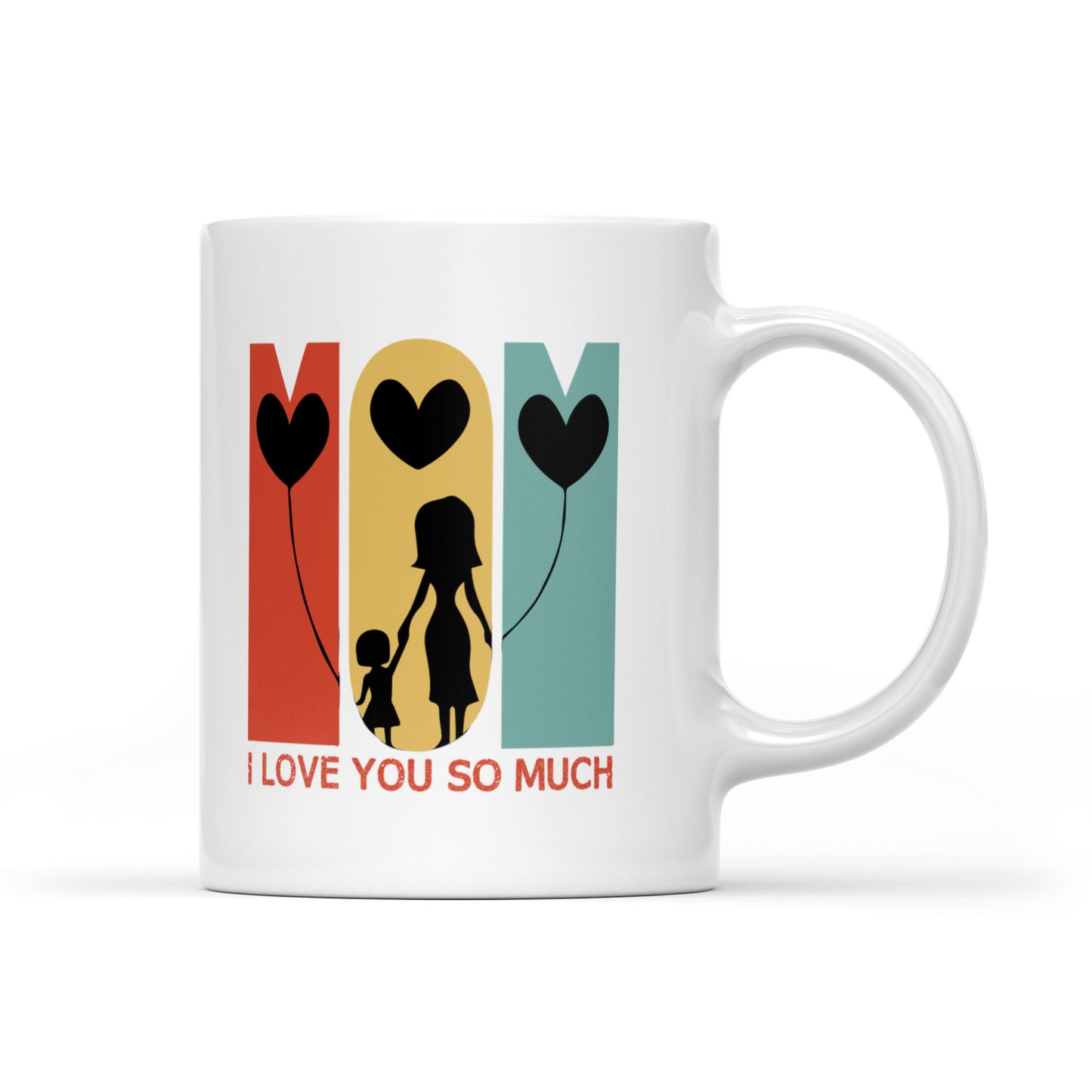 Best Gift For Mother White Mug I Love You So Much