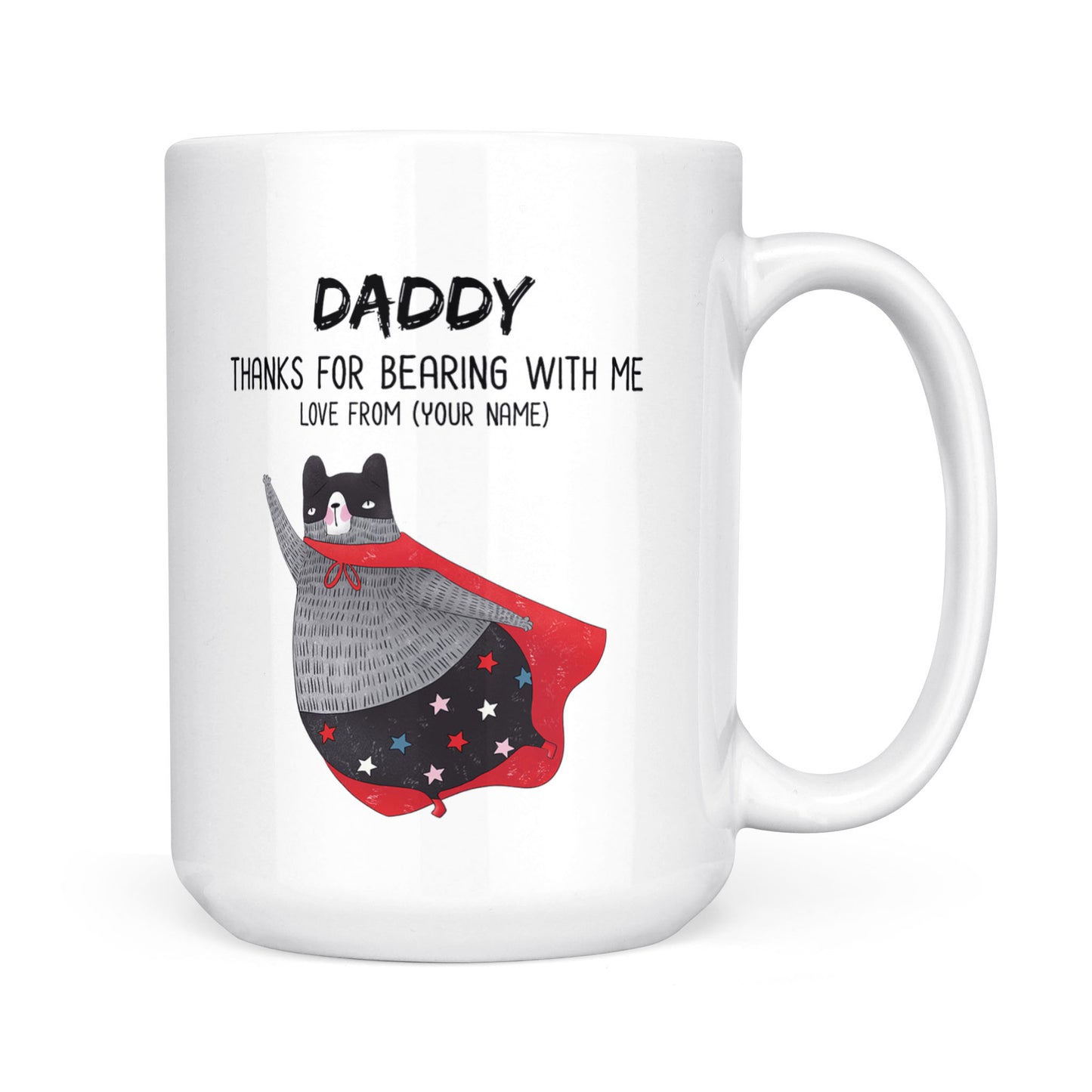 Best Gift For Dad White Mug Custom Name Thanks For Bearing With Me