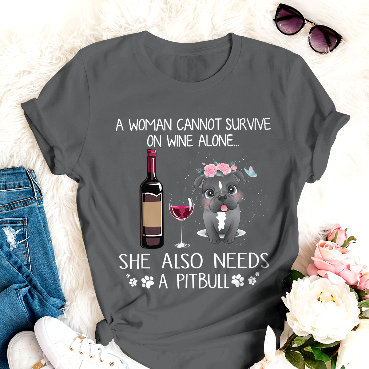 Dog T-shirt Pitbull A Woman Survive On Wine