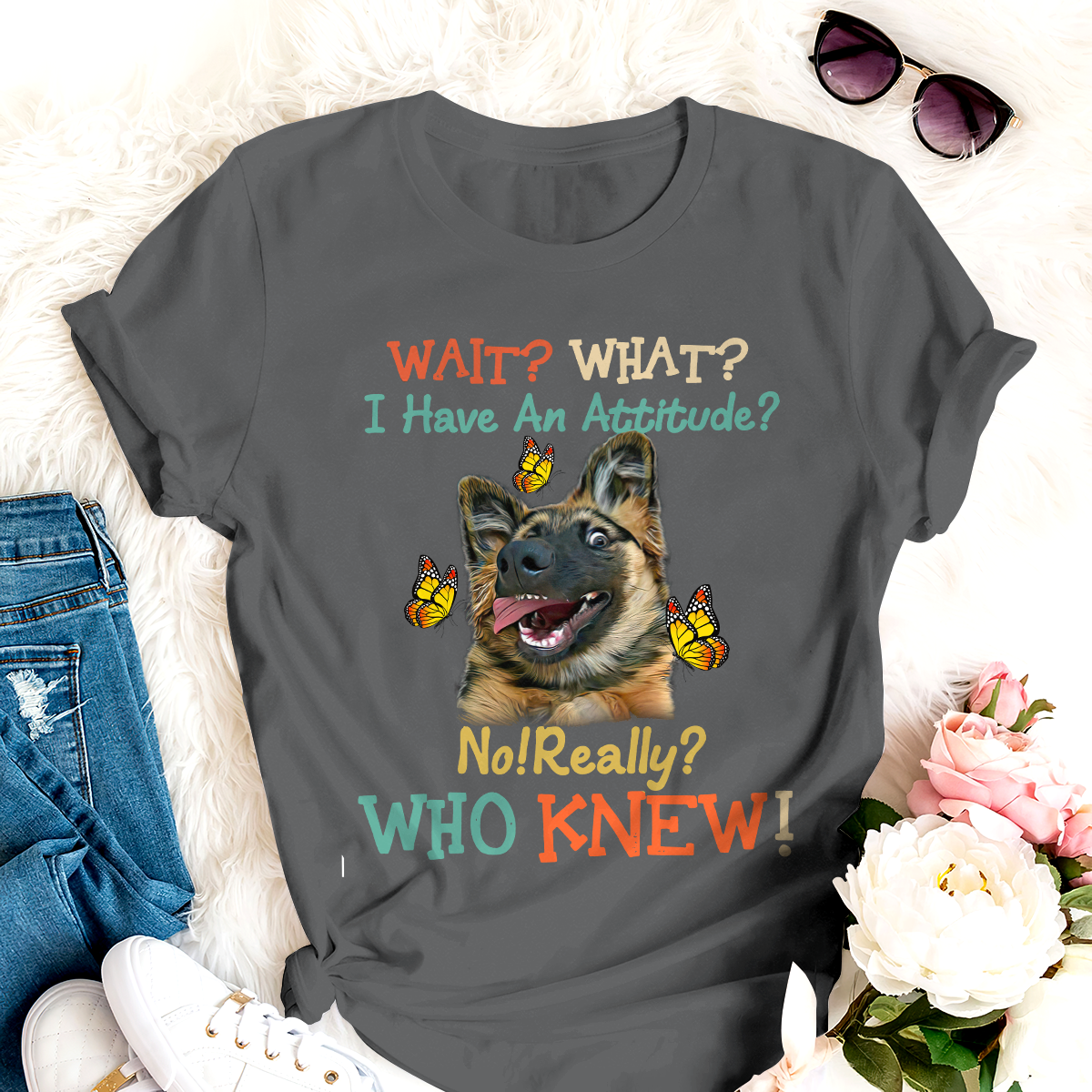 Dog T-shirt German Shepherd Wait What I Have An Attitude