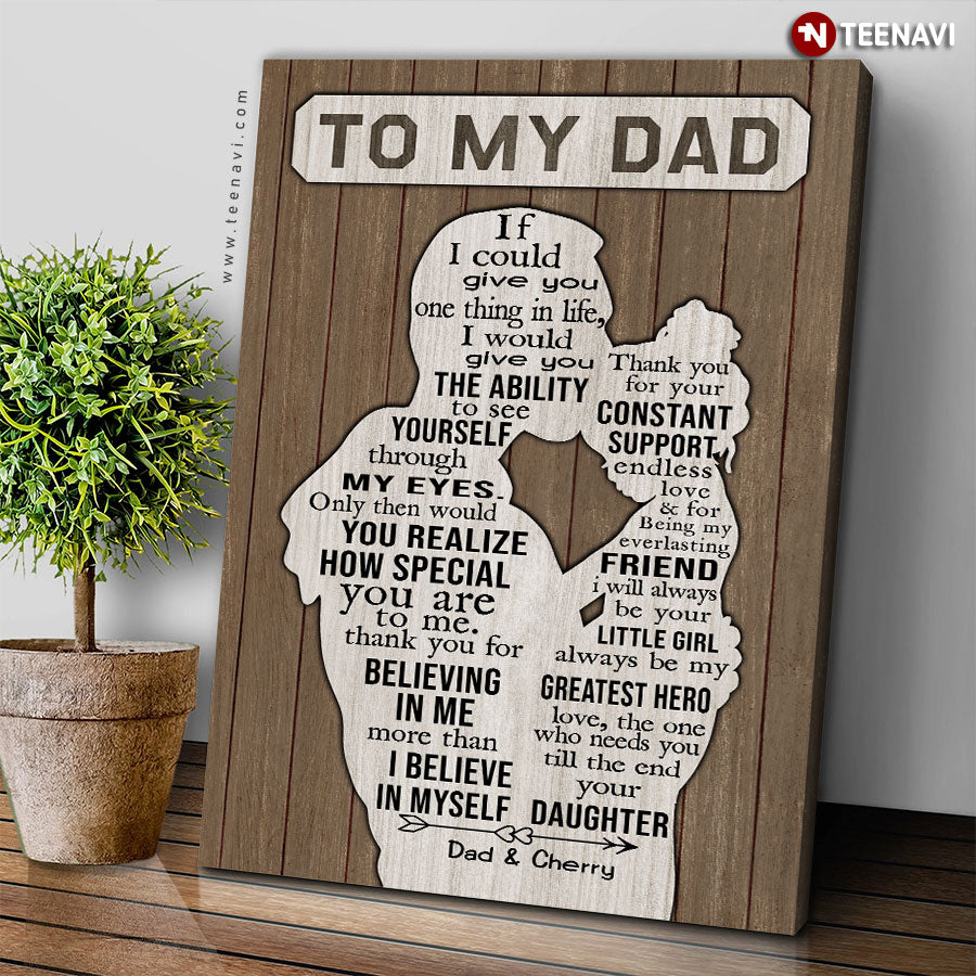 Personalized Dad Kissing Daughter On Forehead Silhouette To My Dad If I Could Give You One Thing In Life I'd Give You The Ability To See Yourself Through My Eyes