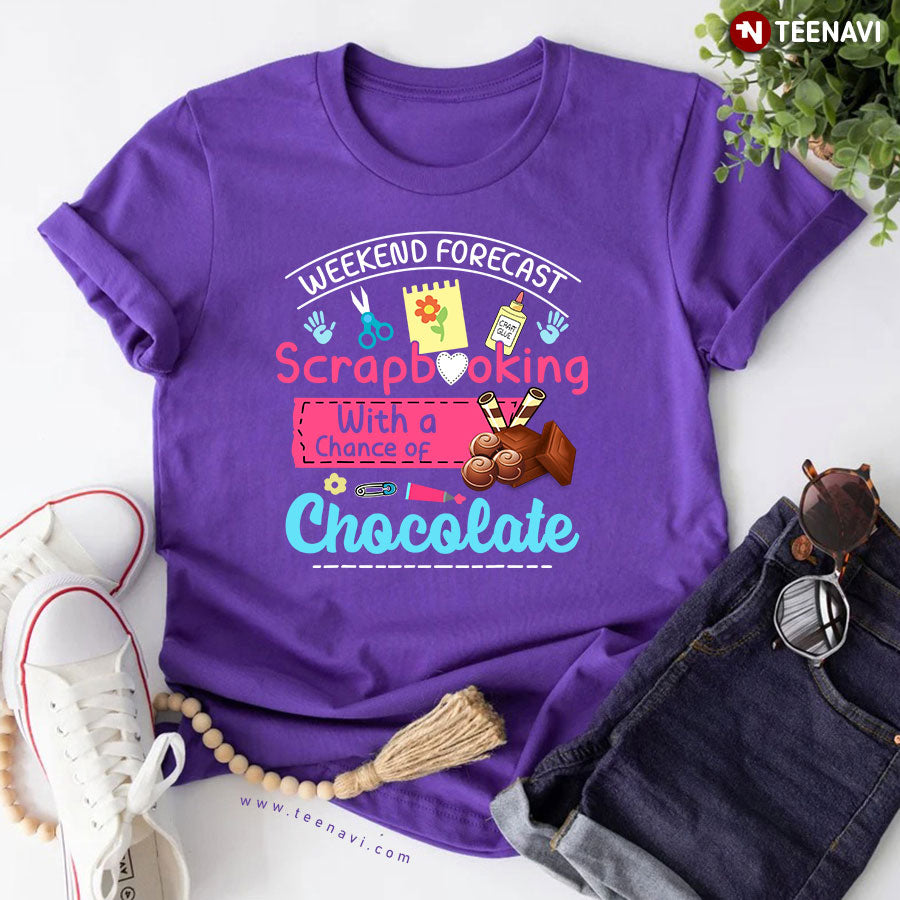 Weekend Forecast Scrapbooking With A Chance Of Chocolate T-Shirt