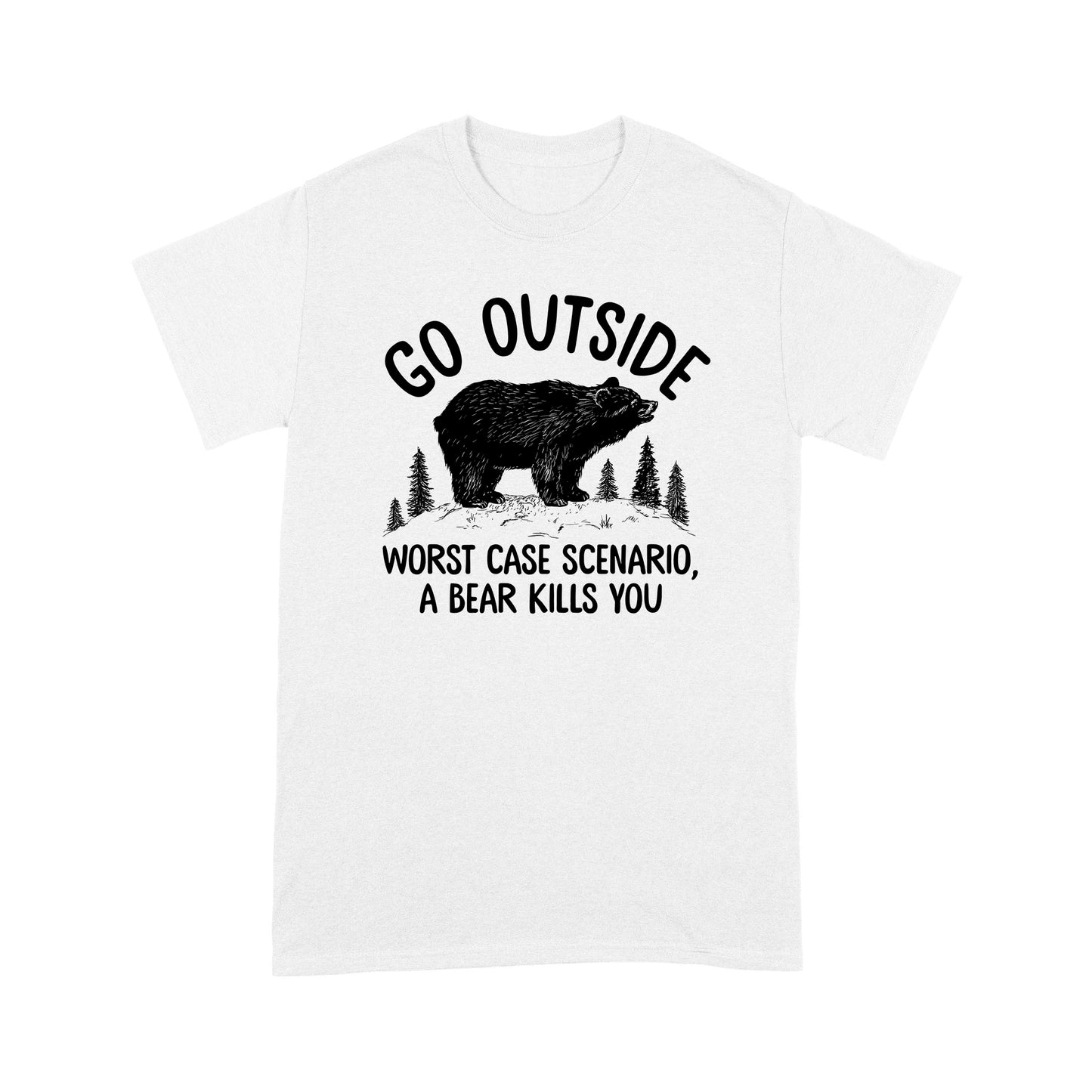 Camping T shirt - Going Outside A Bear Kills You Funny Quotes T shirt DL