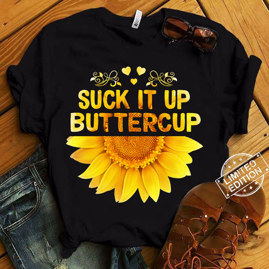 Suck it up buttercup - Premium Unisex Shirt