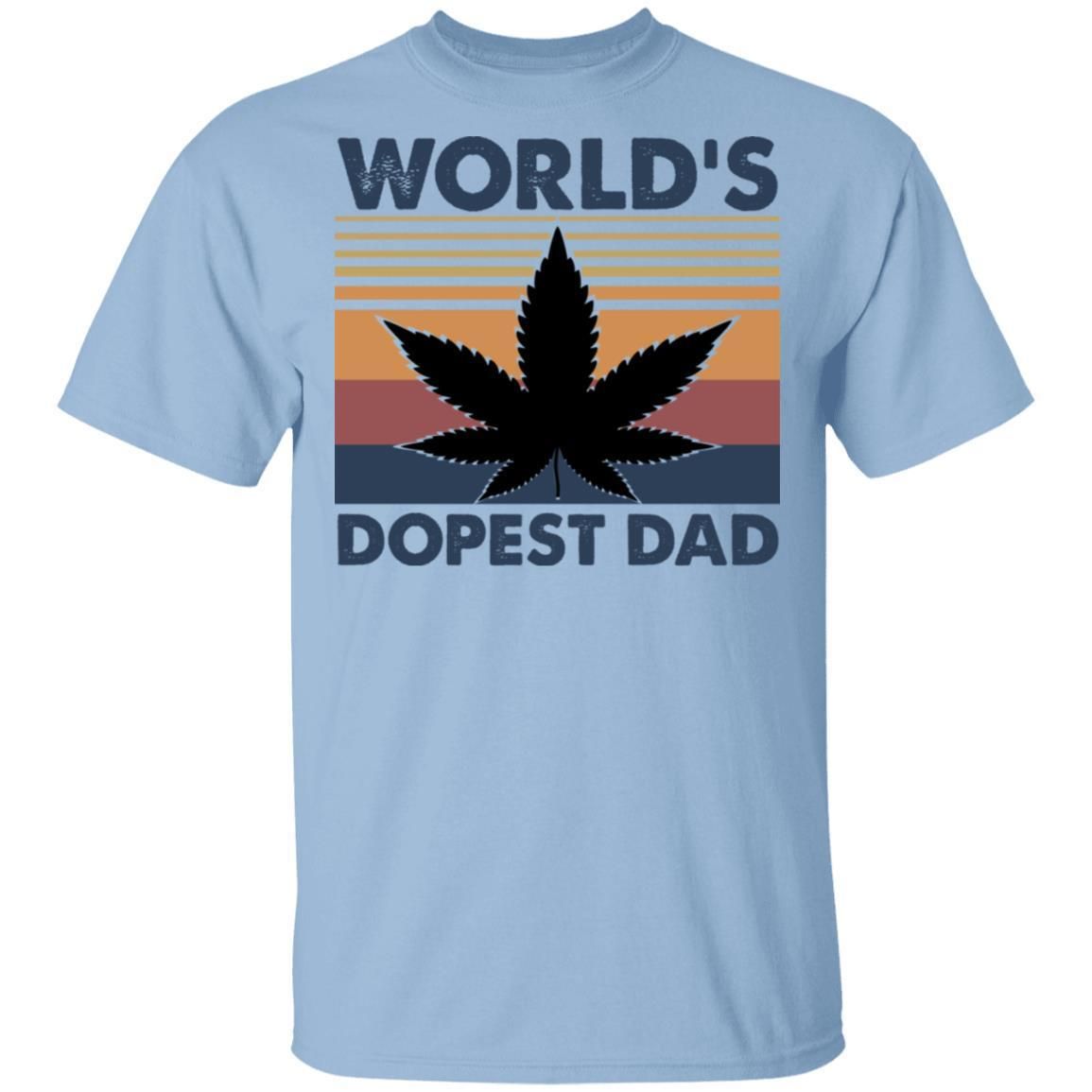 World's Dopest Dad Weed Marijuana Cannabis Funny Shirts