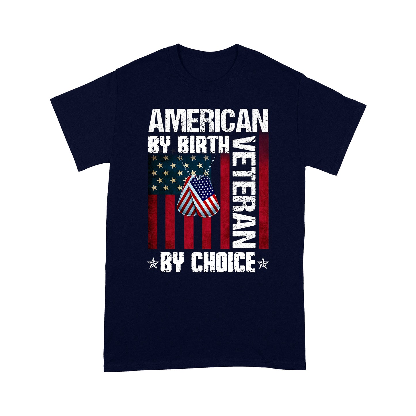 American By Birth Veteran By Choice Standard T-Shirt Gift For Dad Papa Grandpa