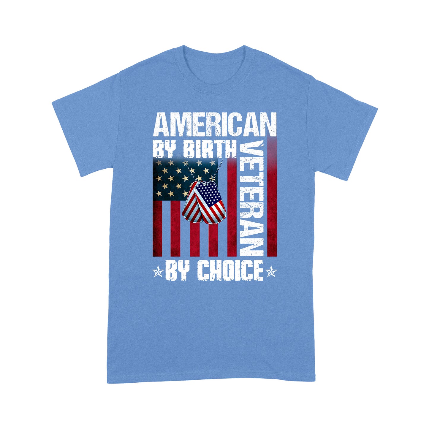 American By Birth Veteran By Choice Standard T-Shirt Gift For Dad Papa Grandpa