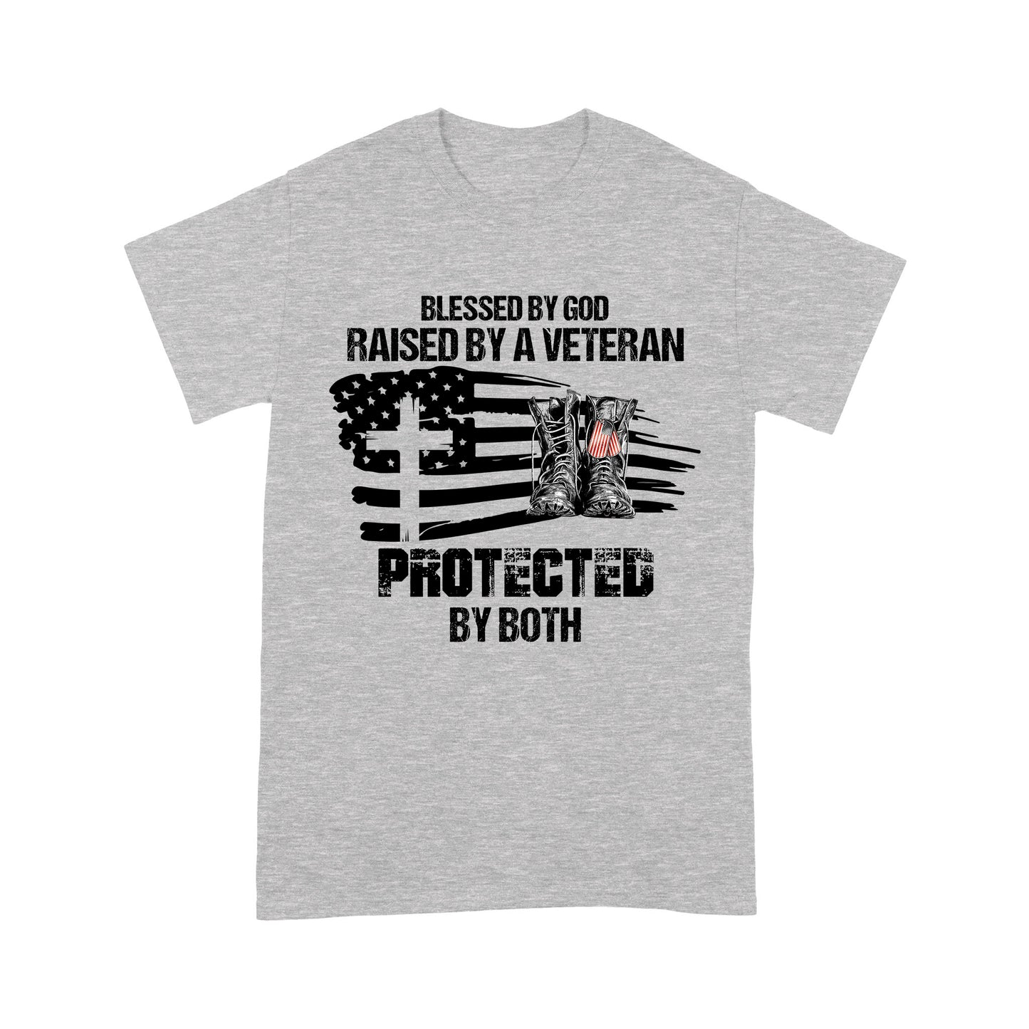 Blessed By God Raised By A Veteran Protected By Both Standard T-Shirt For Dad Papa Grandpa