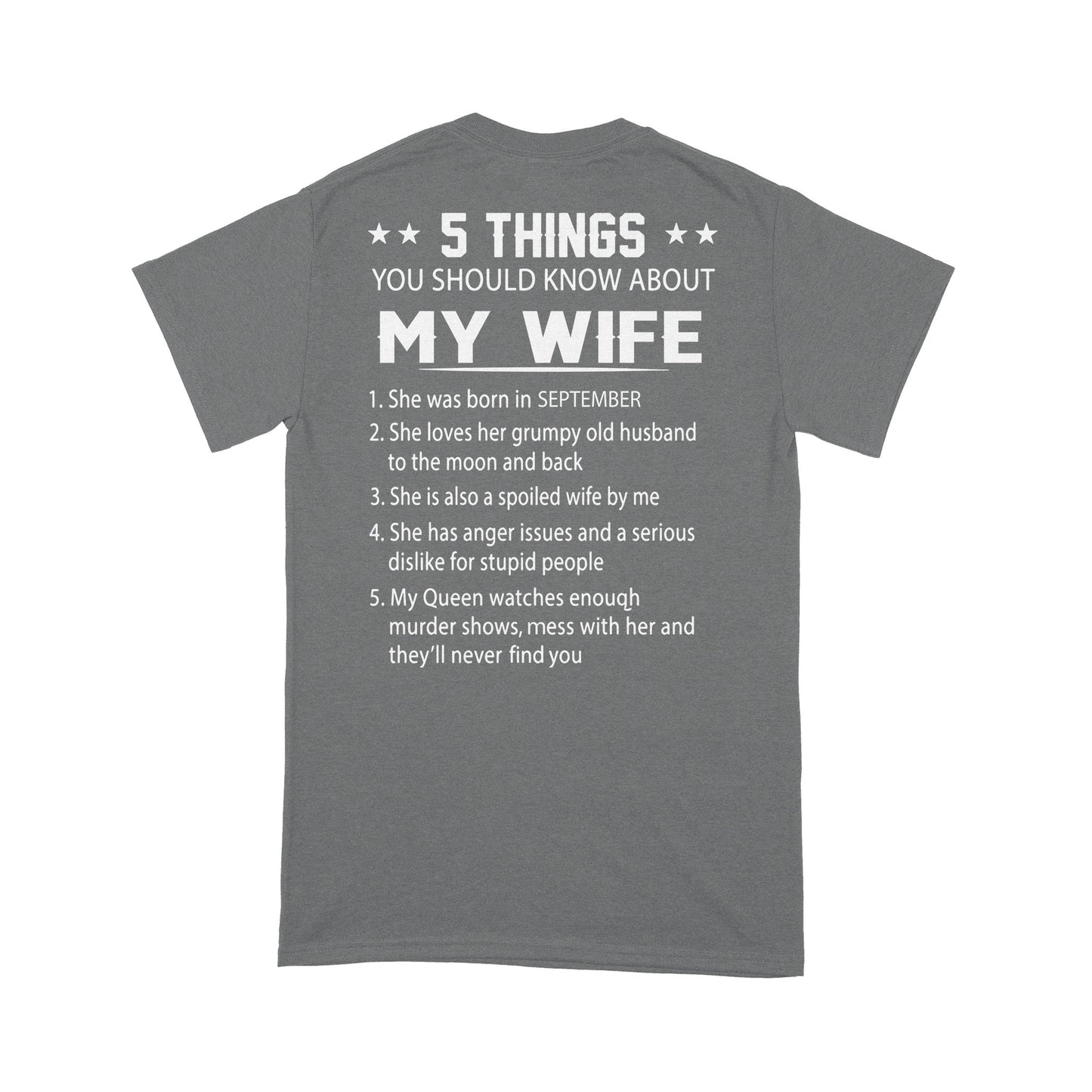 5 Things You Should Know About My Wife Standard T-Shirt Back Print Personalized Tee