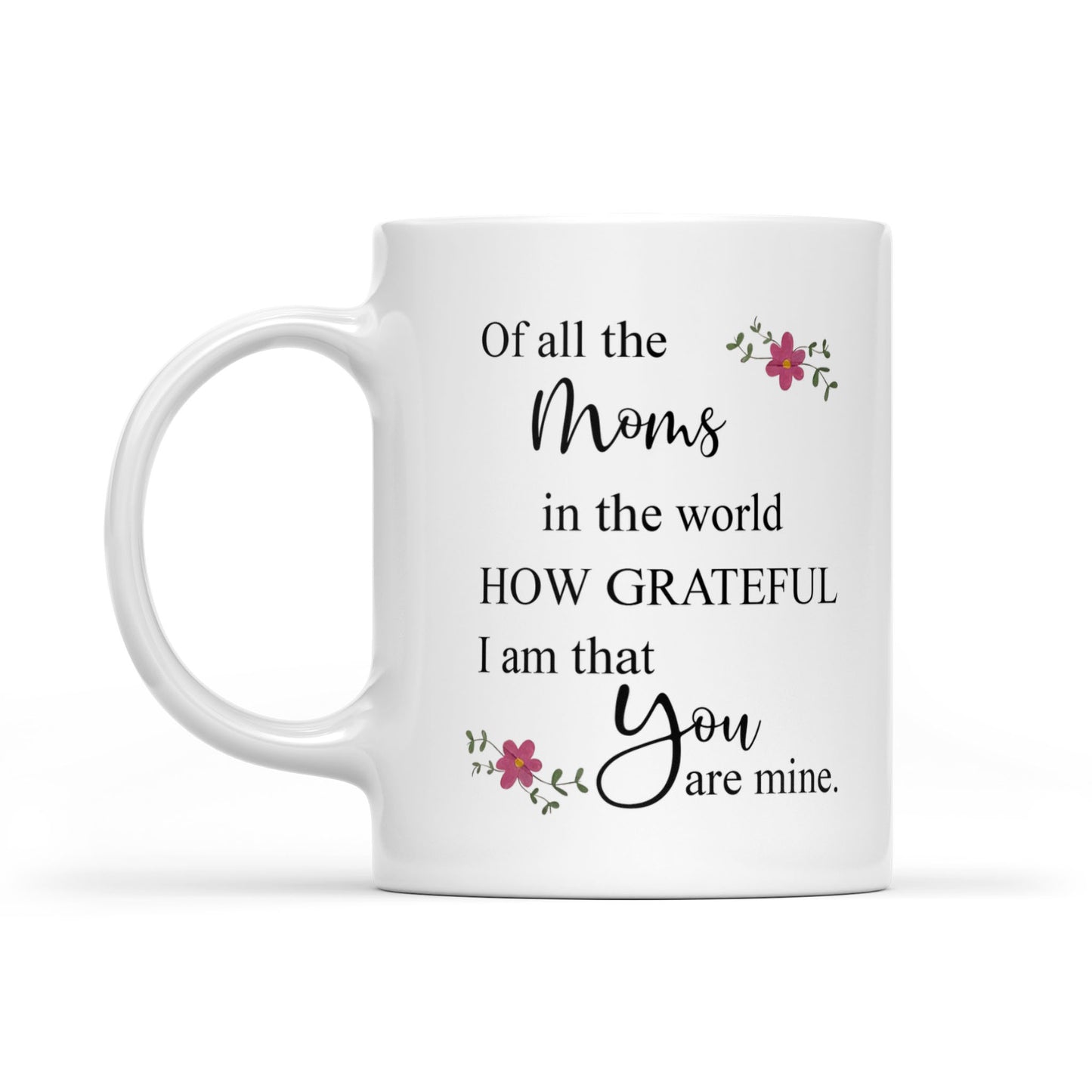 Best Gift For Mother White Mug You Are Mine