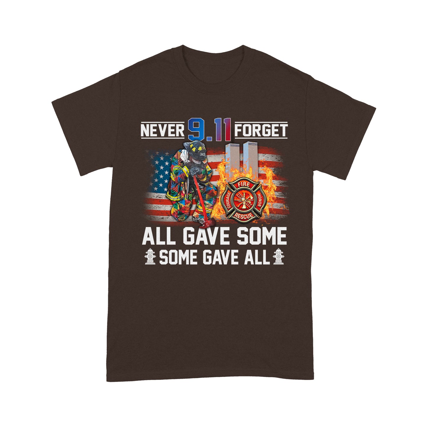Never Forget 9.11 All Gave Some Some Gave All Standard T-Shirt, Best Gift For Firefighter
