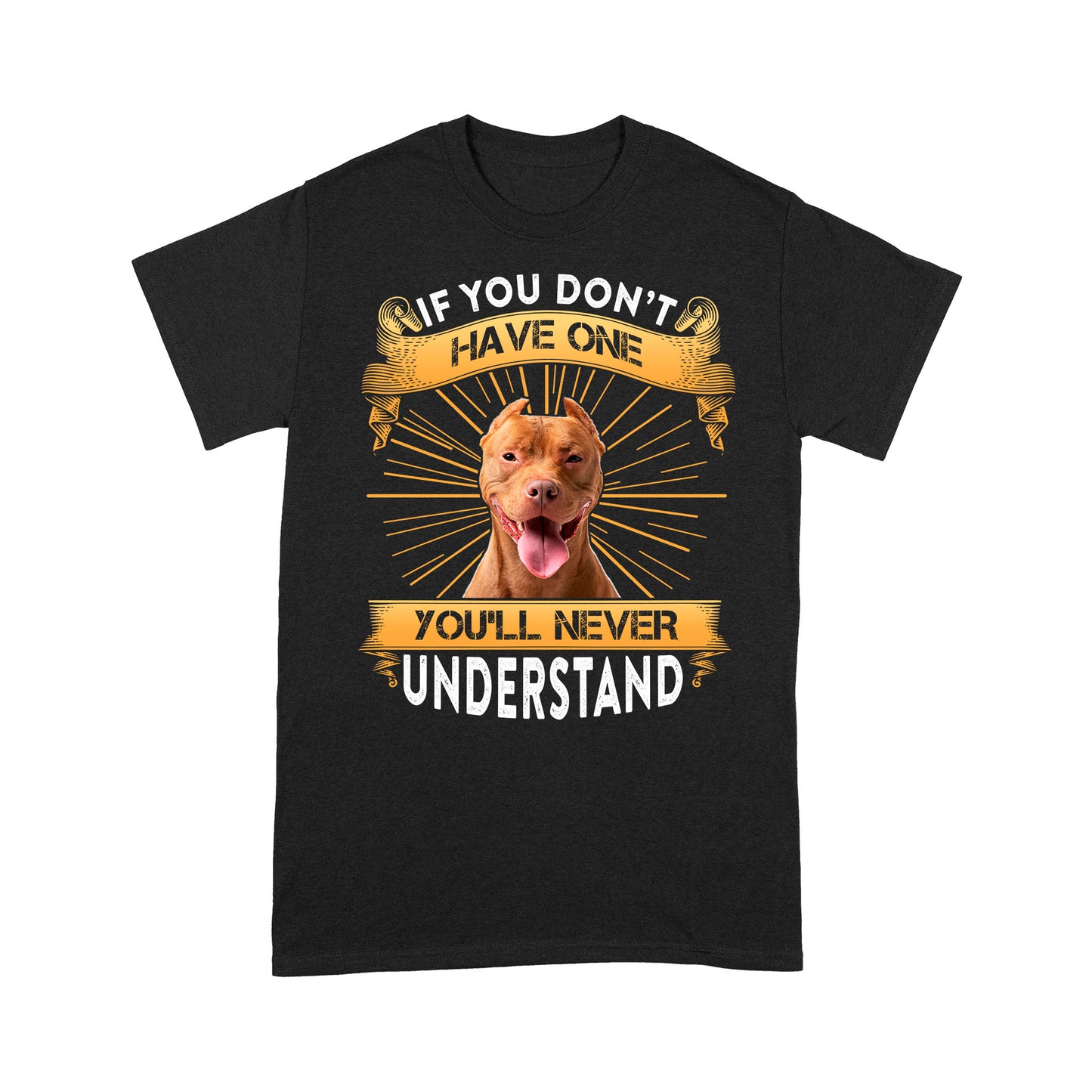 Pitbull T-shirt - Funny Quotes Standard T-shirt DL