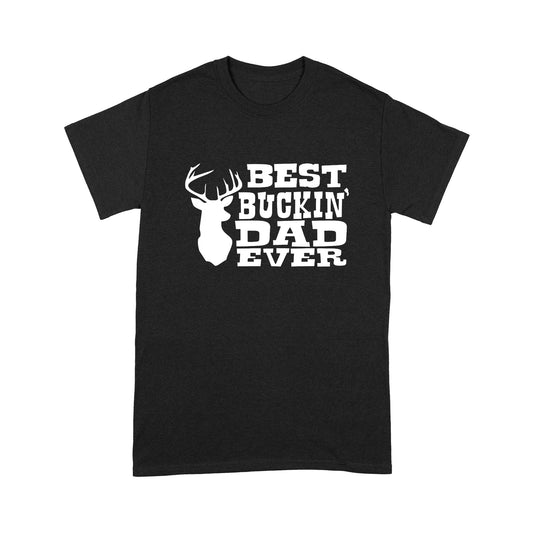 Best Buckin Dad Ever Standard T-shirt