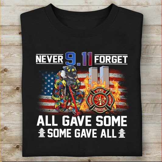 Never Forget 9.11 All Gave Some Some Gave All Standard T-Shirt, Best Gift For Firefighter