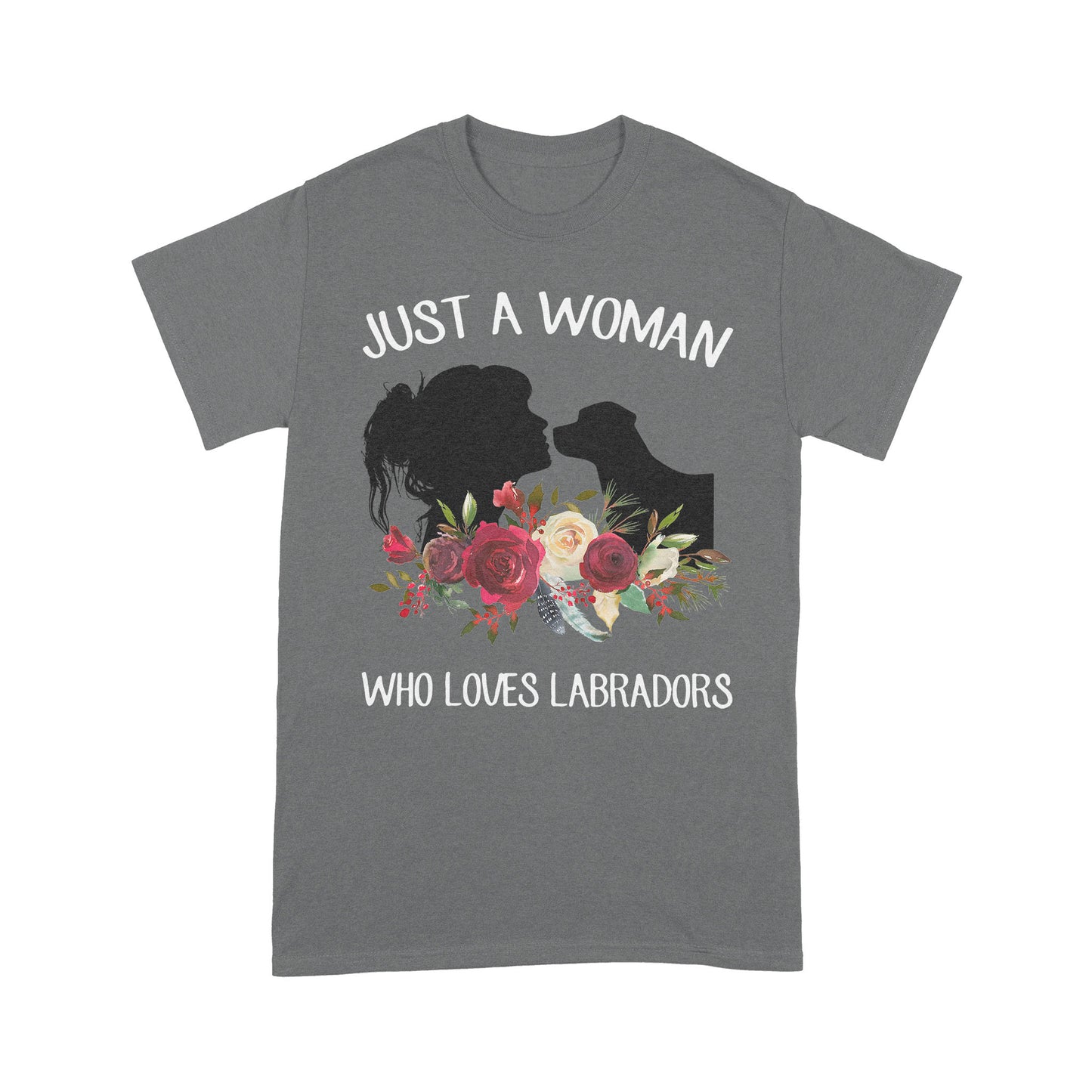 Dog T-shirt Just A Woman Who Loves Labradors