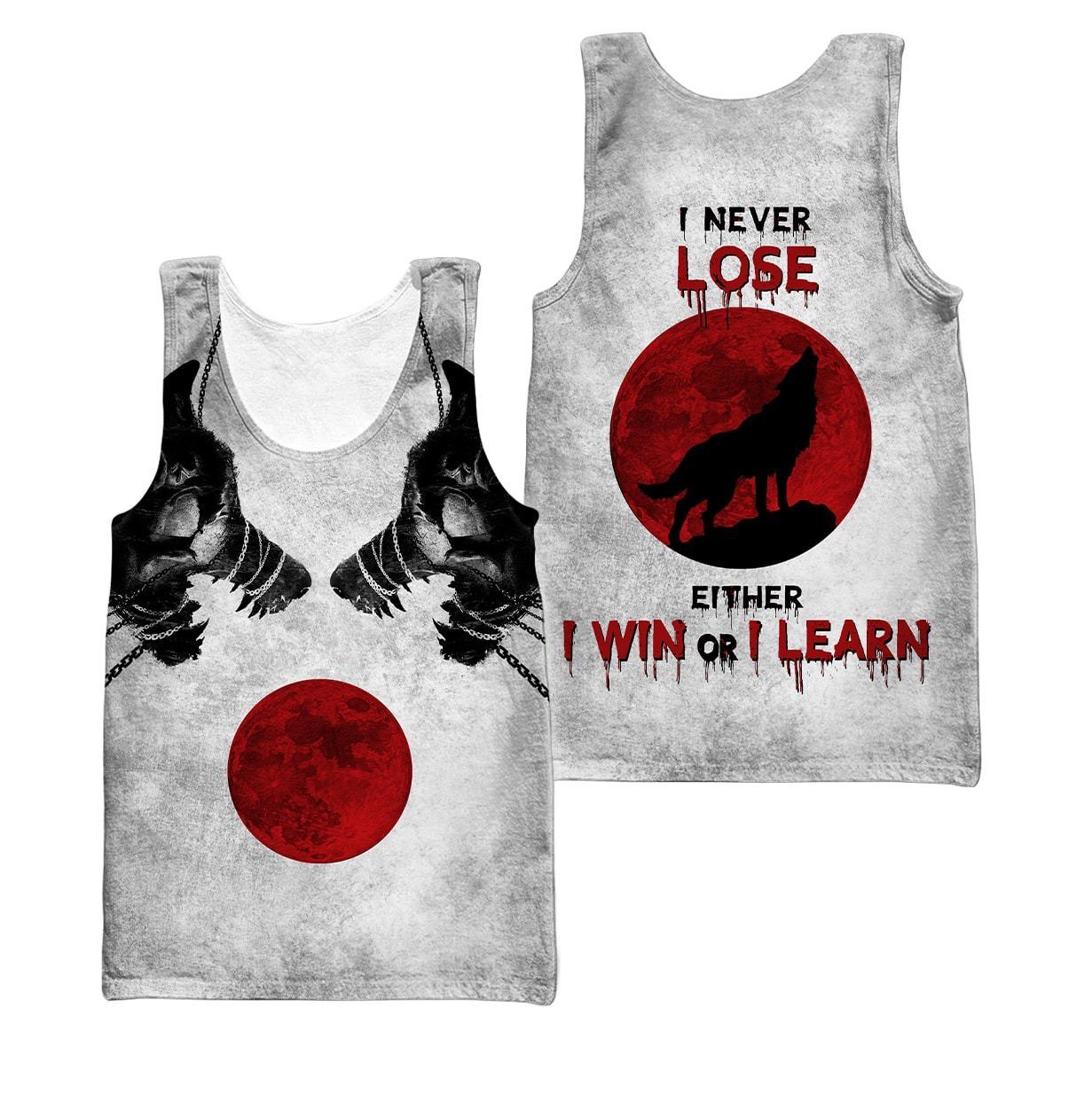 Wolf - I Never Lose 3D All Over Printed Unisex Shirts