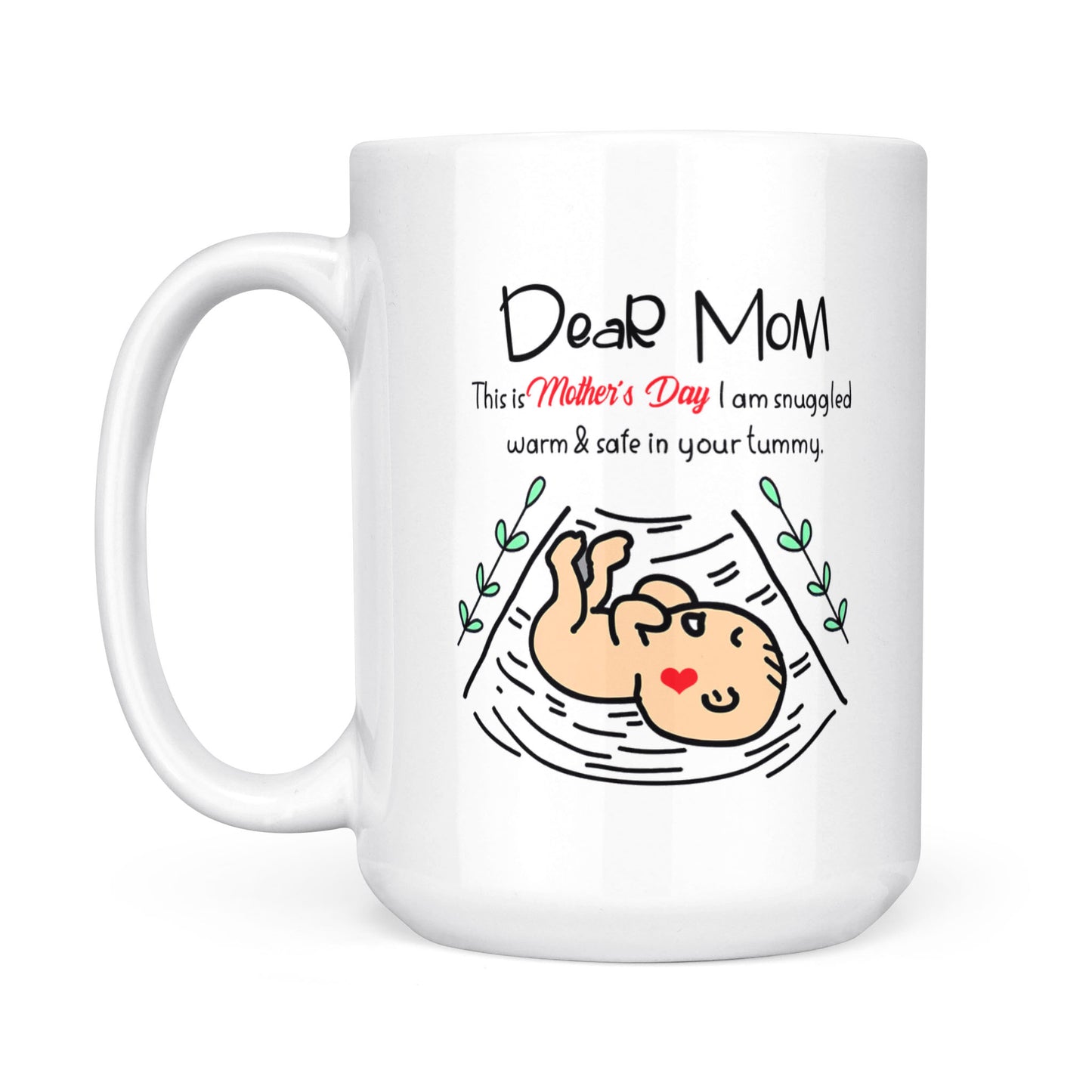 Best Gift For Mom White Mug Snuggled