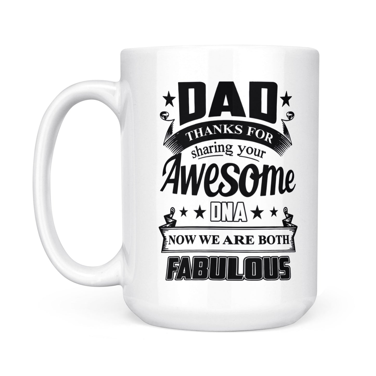 White Mug Dad We Are Both Fabulous