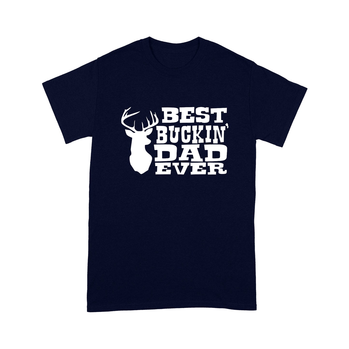 Best Buckin Dad Ever Standard T-shirt
