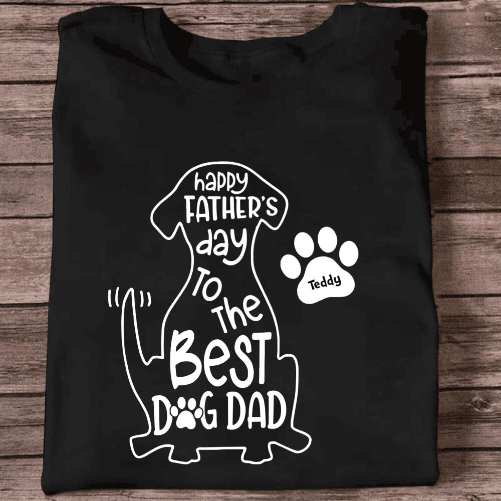 To The Best Dog Dad - The Best Personalized Gift For Father's Day