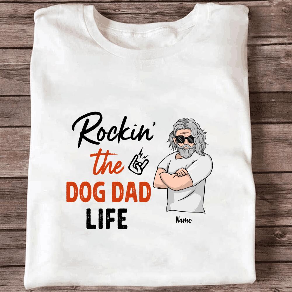 Rockin The Dog Dad Life Personalized T-shirt