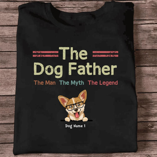 The Dog Father The Man The Myth The legend - Personalized Gift For Dad Bonus Dad