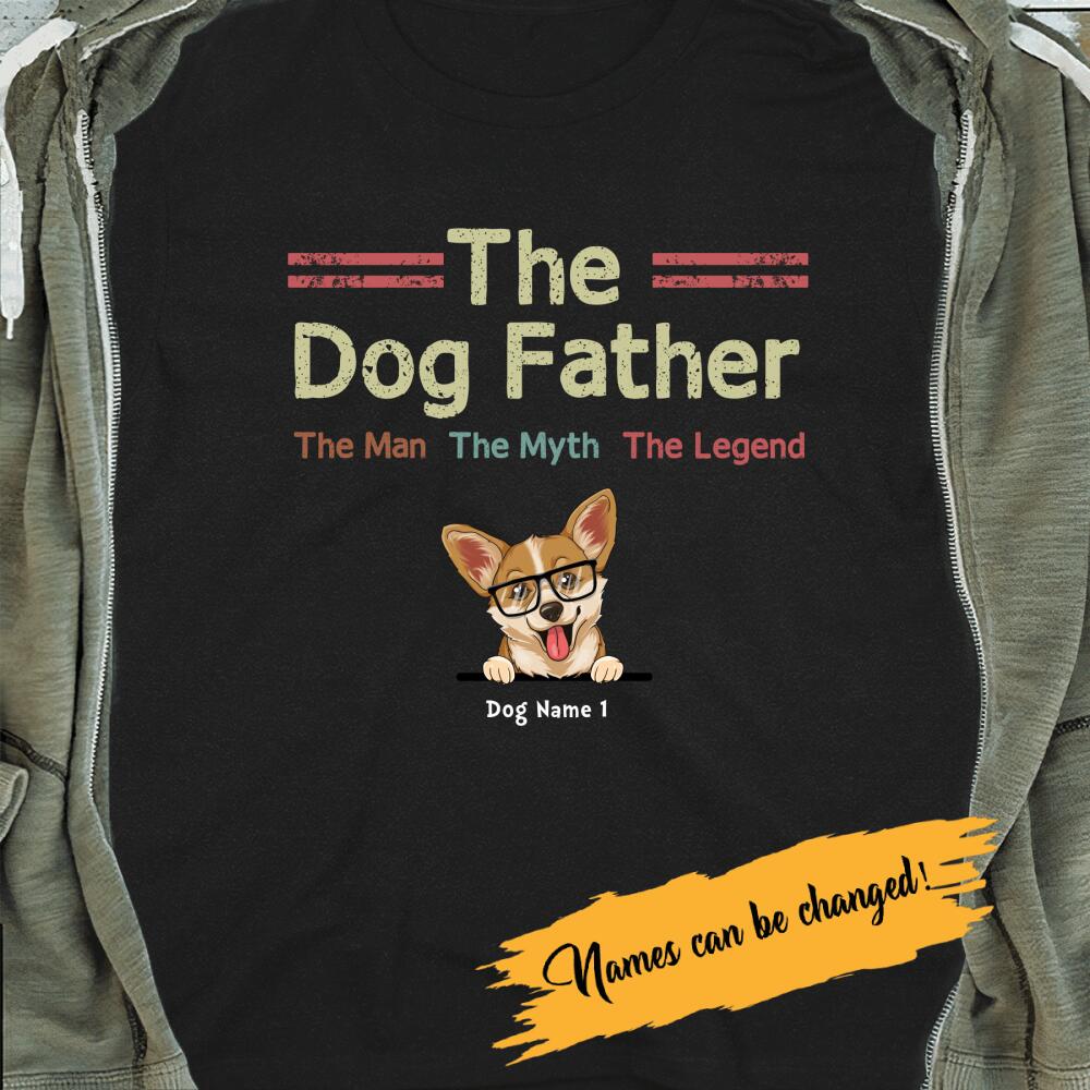 The Dog Father The Man The Myth The legend - Personalized Gift For Dad Bonus Dad