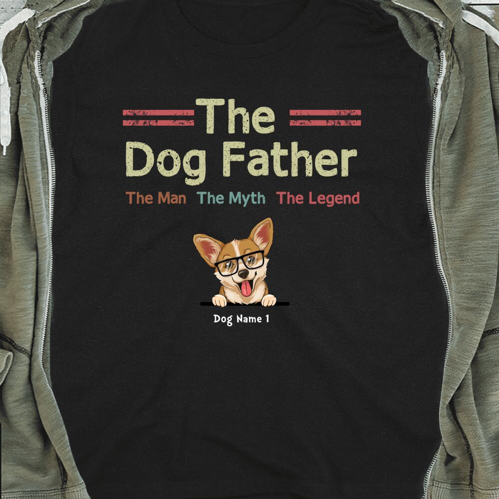 The Dog Father The Man The Myth The legend - Personalized Gift For Dad Bonus Dad